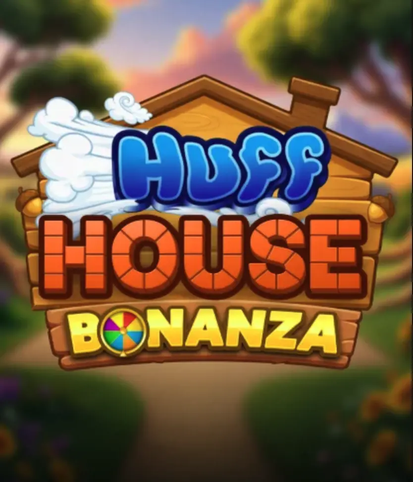Huff House Bonanza