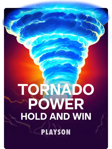 Tornado Power: Hold and Win